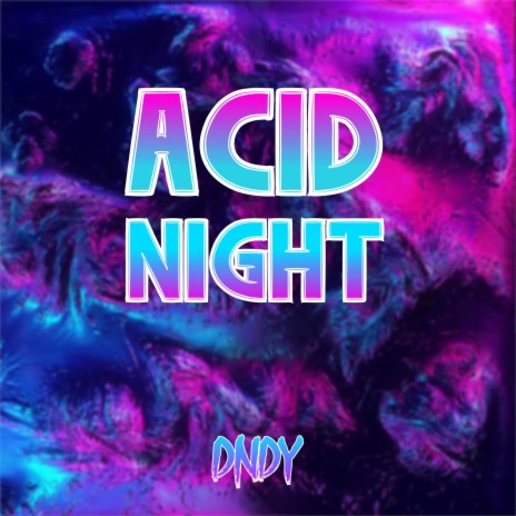 Acid Night | Boomplay Music