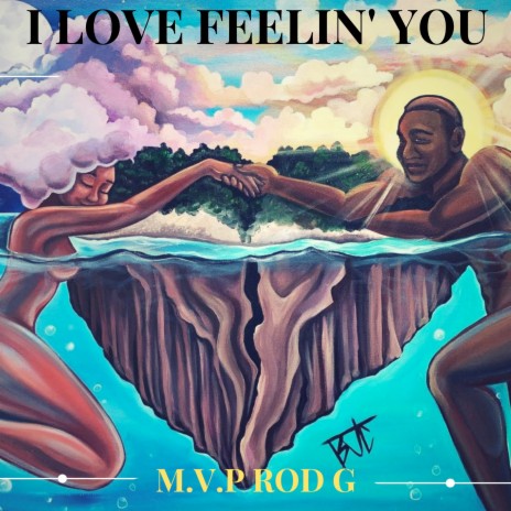 I Love Feelin' You | Boomplay Music