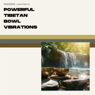 Powerful Tibetan Bowl Vibrations