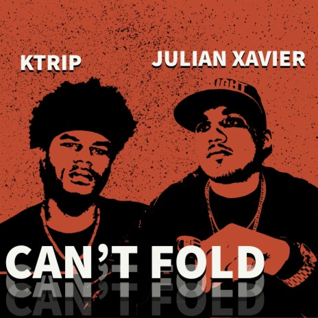 Can't Fold ft. K Tripp | Boomplay Music