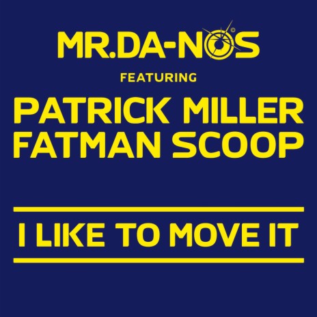 I Like To Move It (David May Radio Mix) ft. Fatman Scoop & Patrick Miller | Boomplay Music