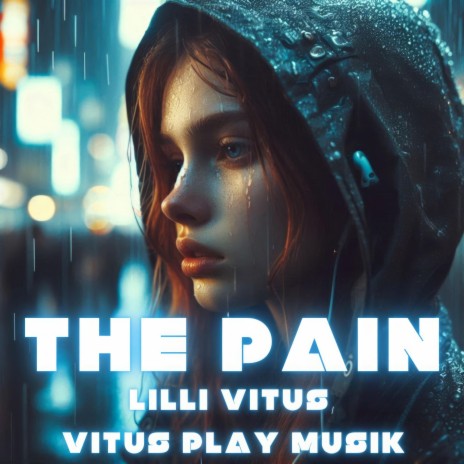 The Pain ft. Lilli Vitus | Boomplay Music