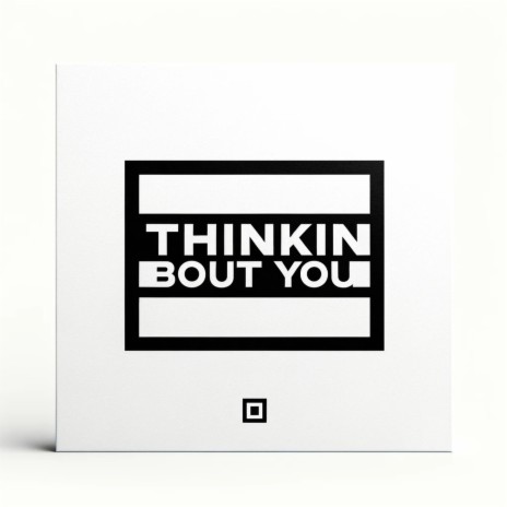 Thinkin' Bout You | Boomplay Music