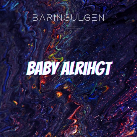 Baby Alright | Boomplay Music
