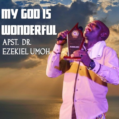 My God Is Wonderful | Boomplay Music