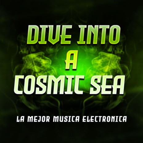 Dive Into A Cosmic Sea ft. Electronica Workout & Guy Mazhal | Boomplay Music