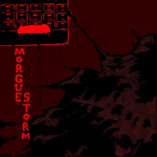 MORGUE STORM