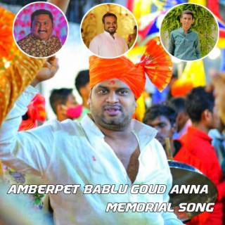 Amberpet Bablu Goud Anna memorial song