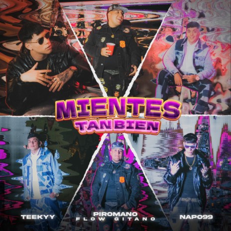 MIENTES TAN BIEN ft. napo99 & teekyy | Boomplay Music