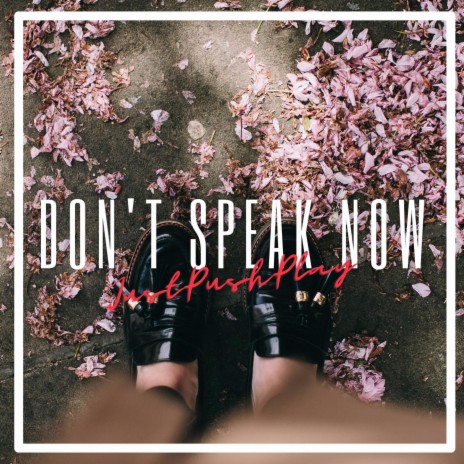 Don't Speak Now