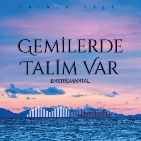 Gemilerde Talim Var | Boomplay Music