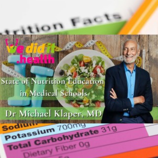State of Nutrition Education in Medical Schools with Dr Michael Klaper, MD