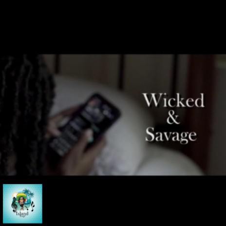 Wicked & Savage Clean ft. ReeZp | Boomplay Music