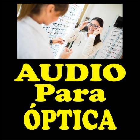 Audio para optica