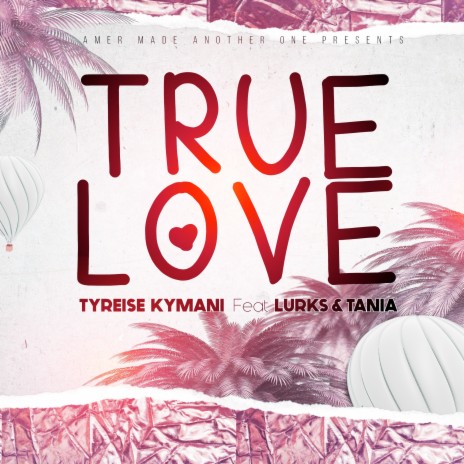 True Love ft. Lurks & Tania | Boomplay Music