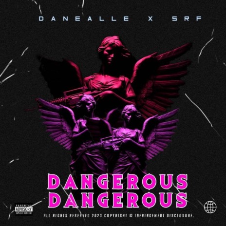 Dangerous ft. SRF | Boomplay Music