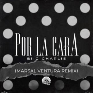 Por La Cara (Marsal Ventura Remix)