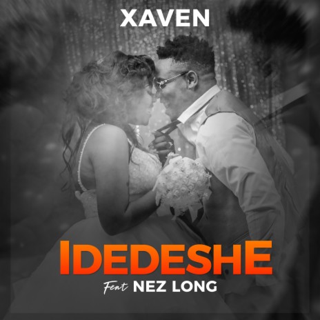 Idedeshe ft. Nez Long