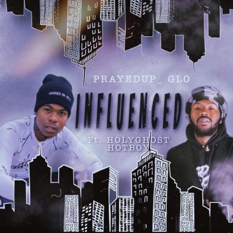 Influenced ft. HolyGhost HotBoy | Boomplay Music