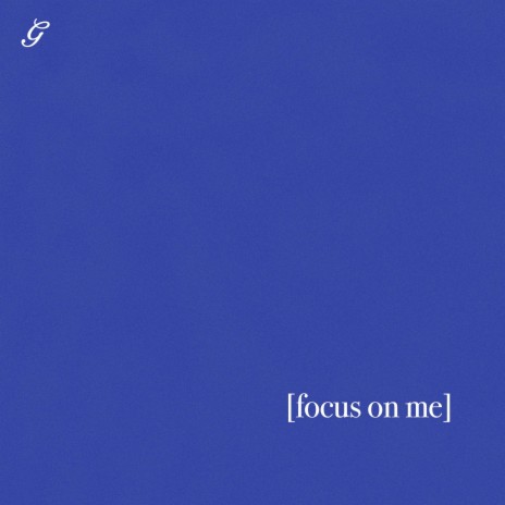 focus on me