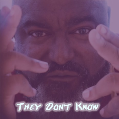 They Don't Know | Boomplay Music