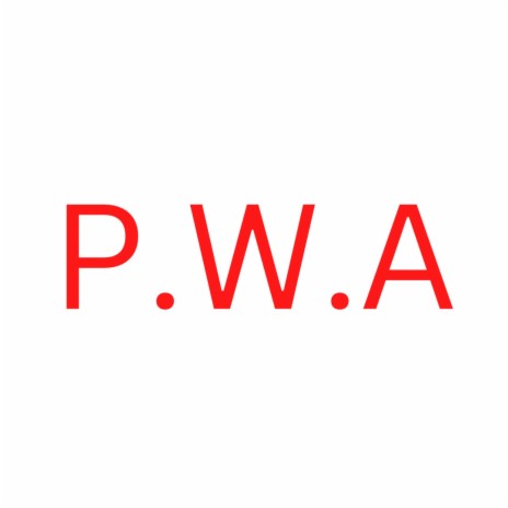 P.W.A | Boomplay Music