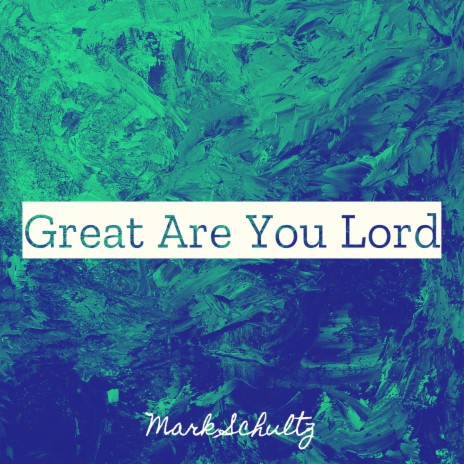 Great Are You Lord | Boomplay Music