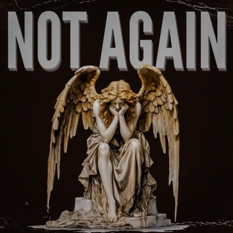 Not Again | Boomplay Music