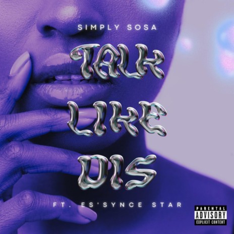 Talk Like Dis (feat. Es’synce Star) | Boomplay Music