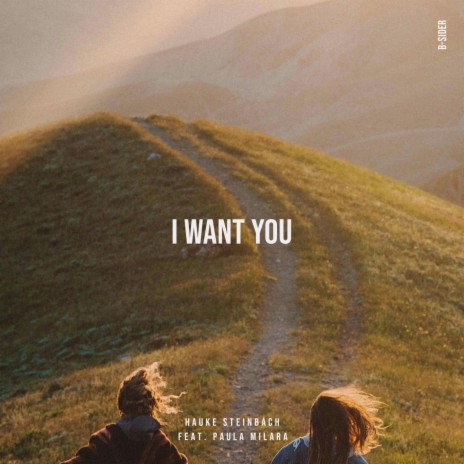 I Want You ft. Paula Milara | Boomplay Music