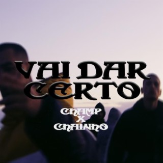 Vai dar certo