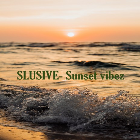 Sunset Vibez | Boomplay Music