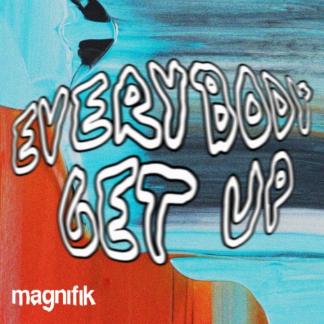 Everybody Get Up ft. Maxi Meraki | Boomplay Music