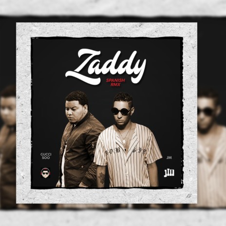 Zaddy (Spanish Remix) [feat. Soo Gucci] | Boomplay Music