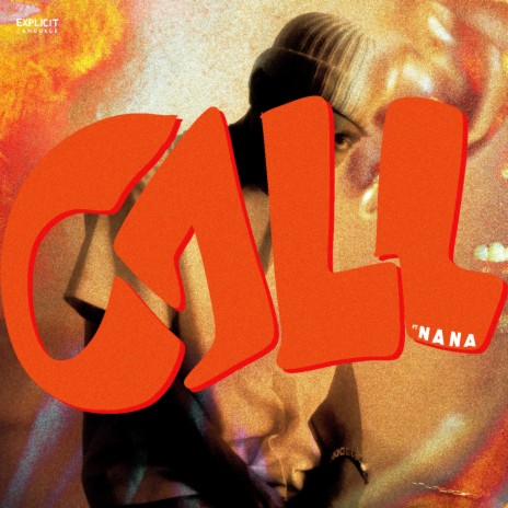 CALL ft. Nana | Boomplay Music
