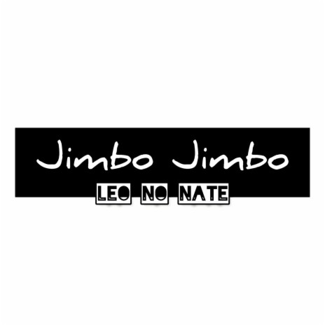 Jimbo Jimbo ! ft. WozaLeo | Boomplay Music