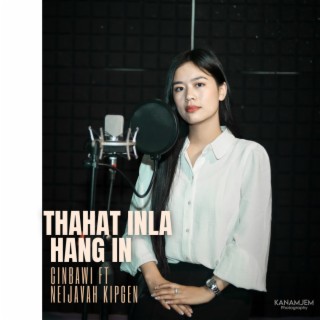 Thahat Inla Hang In ft. Neijavah Kipgen lyrics | Boomplay Music