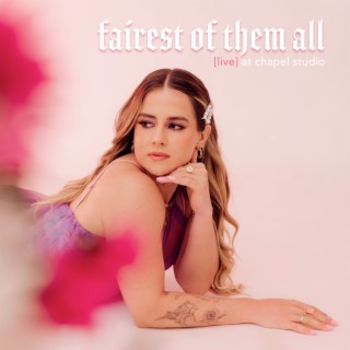Fairest of Them All (Live at Chapel Studio)