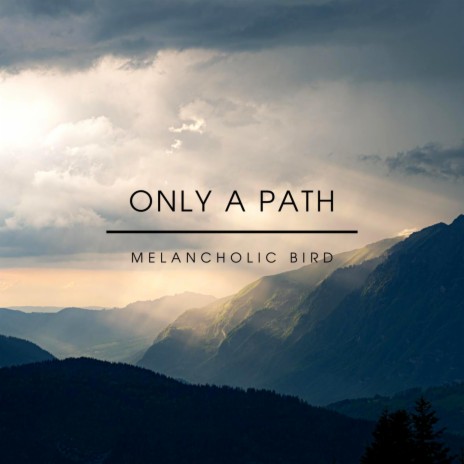 Only a Path | Boomplay Music
