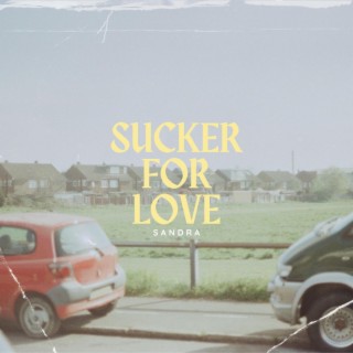 Sucker for love