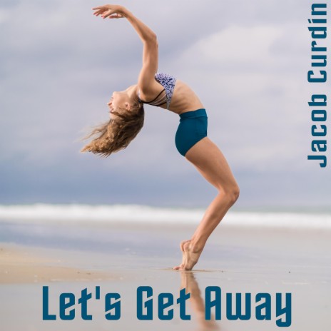 Let's Get Away | Boomplay Music