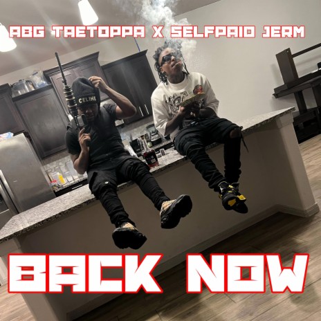 Back Now ft. Selfpaidjerm | Boomplay Music