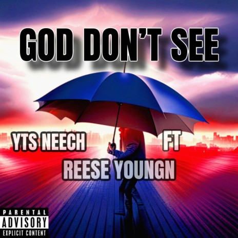 God Don't See ft. Reese Youngn | Boomplay Music