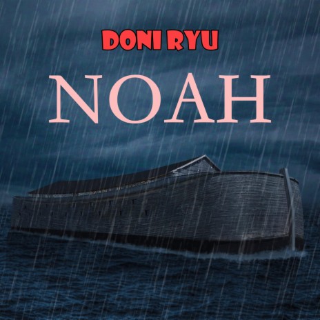 Noah | Boomplay Music