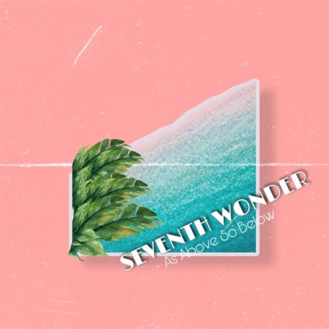 Seventh Wonder | Boomplay Music