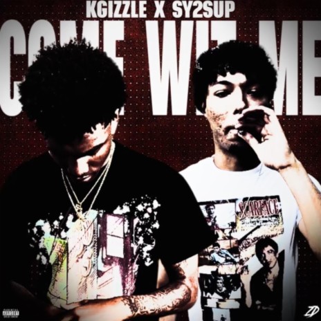 Come wit me ft. Kgizzle | Boomplay Music