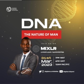 DNA (The nature of Man)