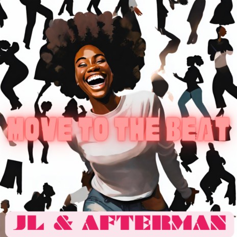 Move To The Beat (JL & Afterman Mix) | Boomplay Music