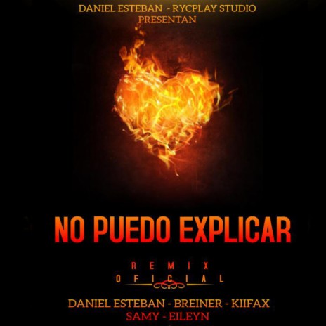 No Puedo Explicar Remix (feat. Beiner, Kiifax, Samy & Eileyn) (Remix) | Boomplay Music