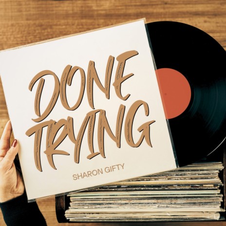 Done Trying | Boomplay Music